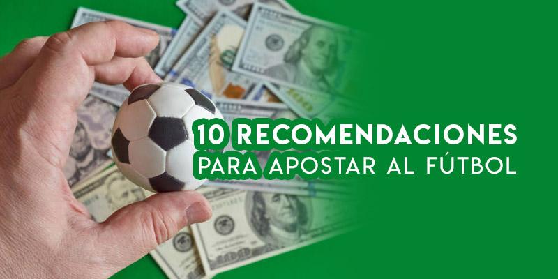 Recomendaciones para apostar al fútbol