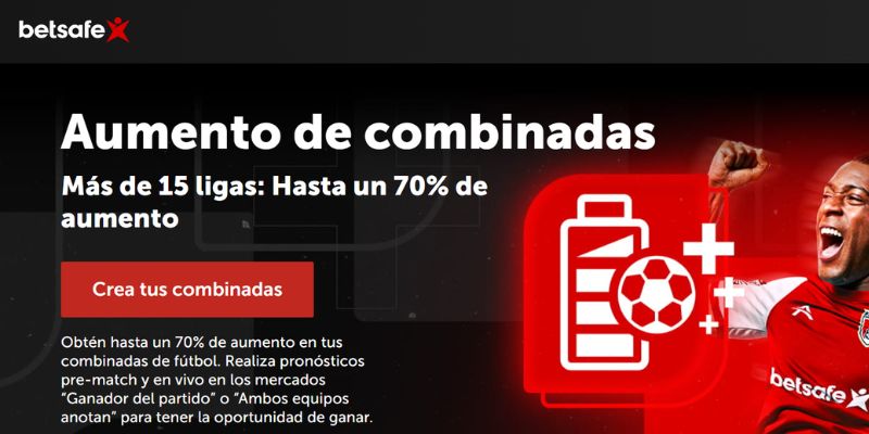 Aumento de combinadas Betsafe