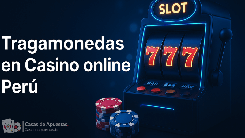Tragamonedas en Casino online Perú