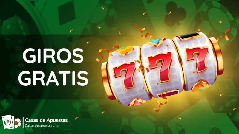 Giros Gratis en Casinos Mexicanos