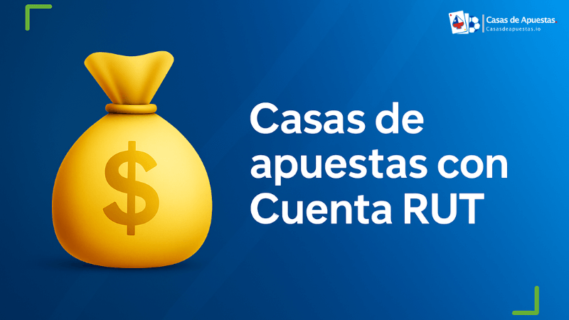 Casas de apuestas que aceptan Cuenta RUT