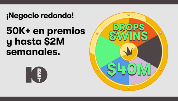 Negocio redondo Drops y Wins en 10Bet México