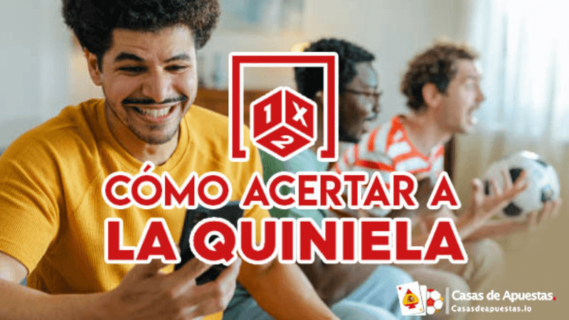 Cómo ganar en la Quiniela