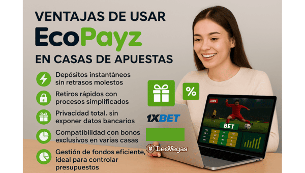 Ventajas de usar Ecopayz en casas de apuestas chile