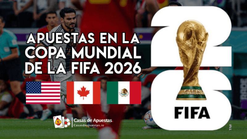Apuestas en la Copa Mundial 2026