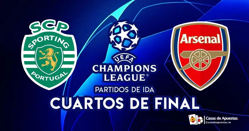 Sporting Portugal - Arsenal - Cuartos de Final de la Champions League