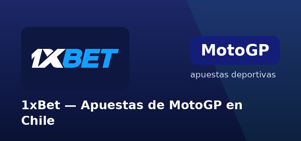 Apuestas al ganador del Gran Premio de MotoGP en 1xBet desde Chile