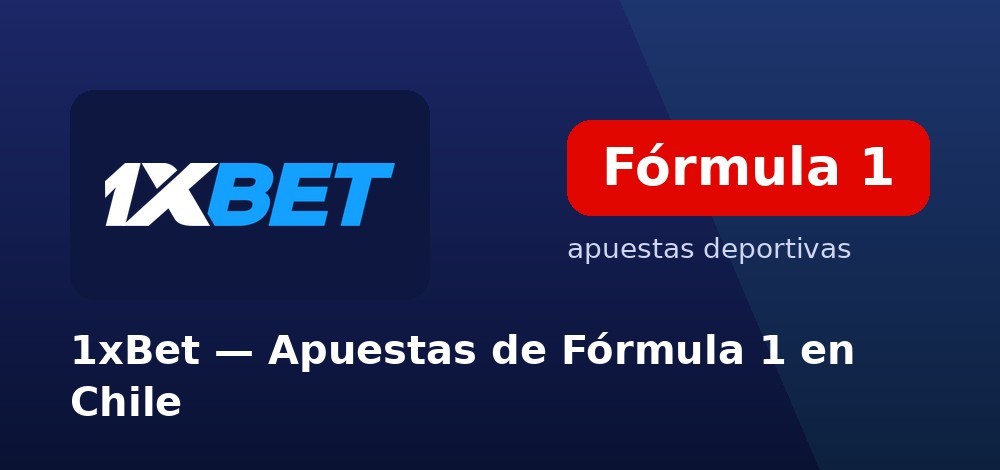 Apuestas al ganador del Gran Premio de Fórmula 1 en 1xBet desde Chile