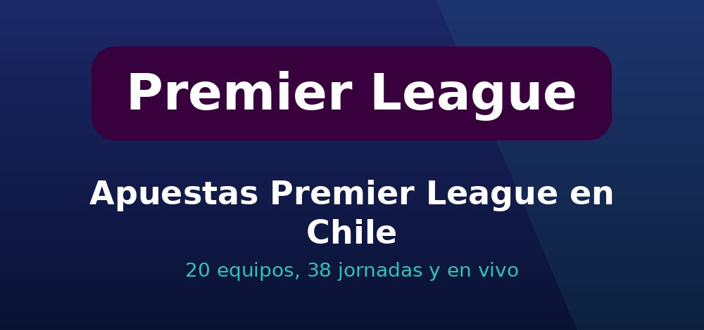 Apuestas de Premier League en Chile