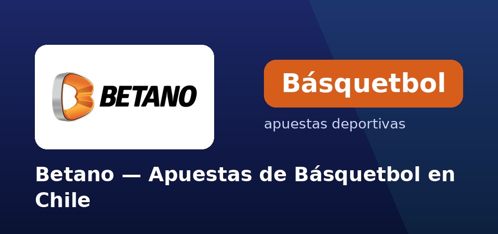 Apuestas de baloncesto en vivo en Betano desde Chile