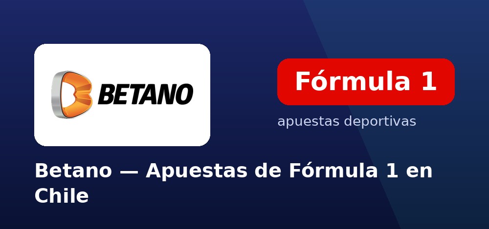 Apuestas al Mundial de Pilotos de Fórmula 1 en Betano desde Chile
