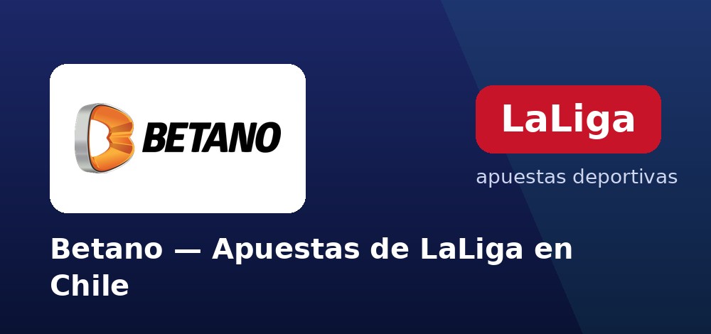 Apuestas de LaLiga con cuotas altas en Betano desde Chile