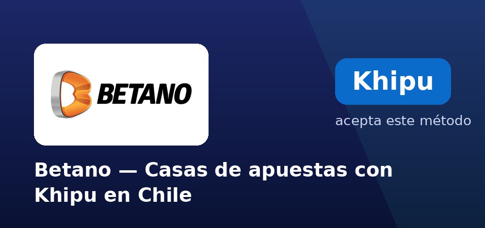 Betano - Casas de apuestas con Khipu en Chile