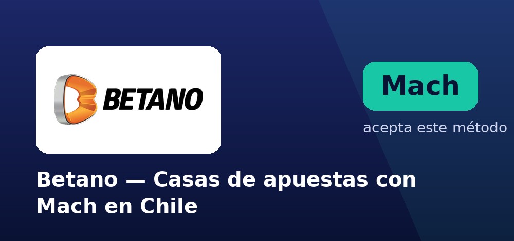 Betano - Casas de apuestas con Mach en Chile