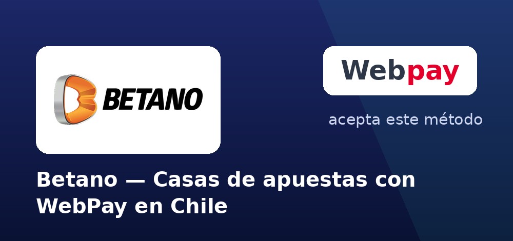 Betano - Casas de apuestas con WebPay en Chile