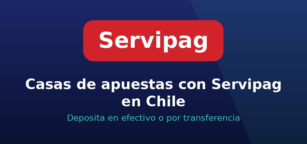 Casas de apuestas con Servipag en Chile