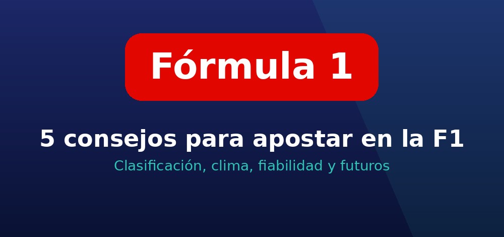 Consejos para apostar en la Fórmula 1 en Chile