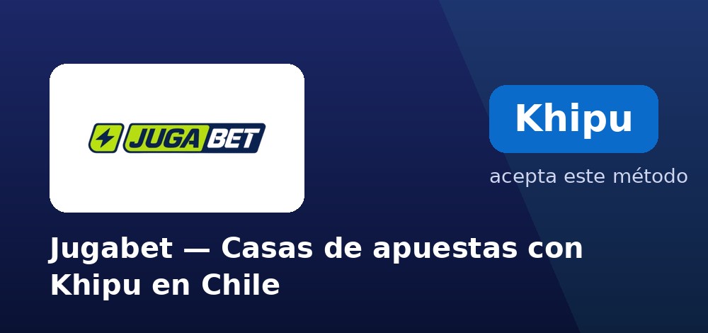 Jugabet - Casas de apuestas con Khipu en Chile