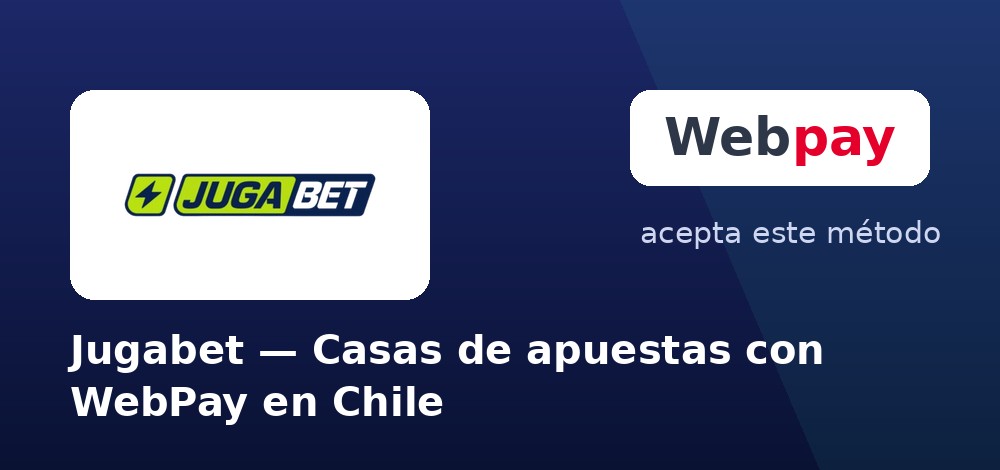 Jugabet - Casas de apuestas con WebPay en Chile