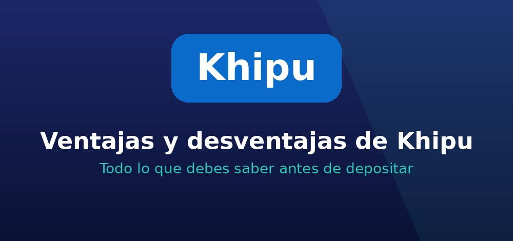 Ventajas y desventajas de Khipu en casas de apuestas de Chile