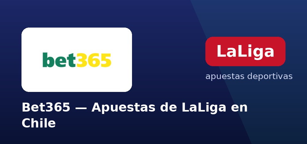 Apuestas al campeón de LaLiga en bet365 desde Chile