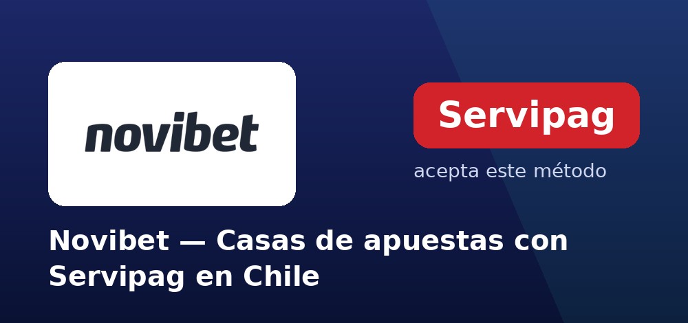 Novibet - Casas de apuestas con Servipag en Chile