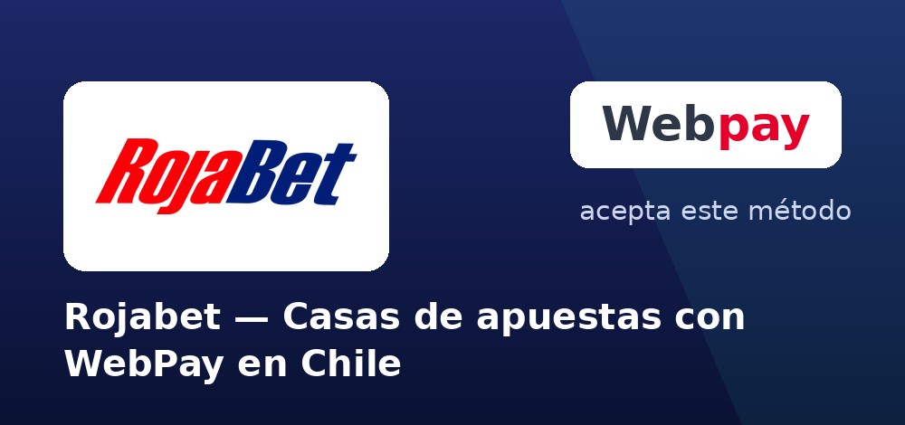 Rojabet - Casas de apuestas con WebPay en Chile