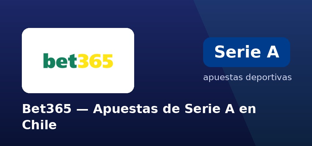 Apuestas con más mercados de la Serie A en bet365 desde Chile