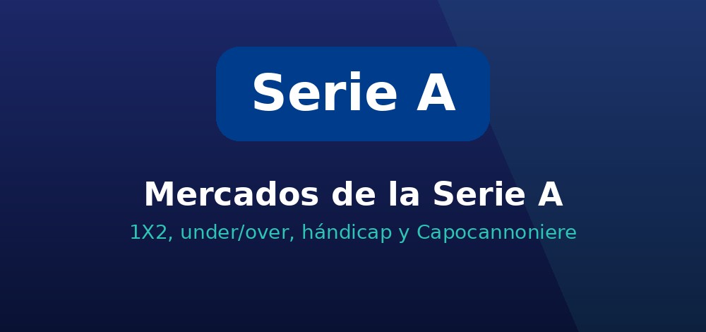 Mercados de apuestas de la Serie A en Chile