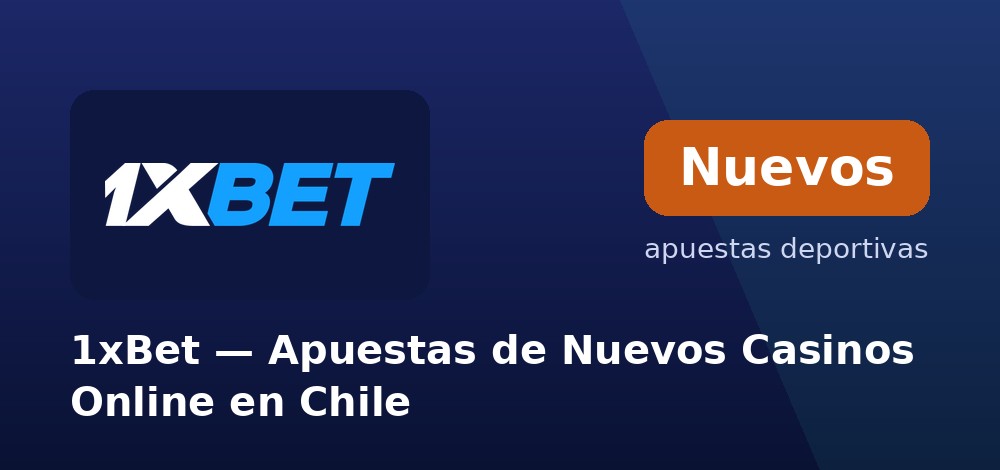 Catálogo de casino online de 1xBet desde Chile