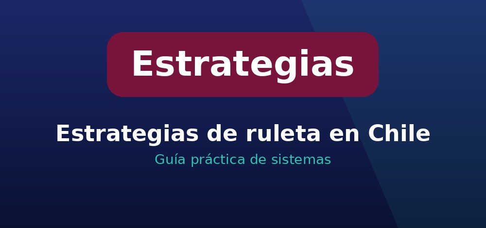 Apuestas de Estrategias en Chile