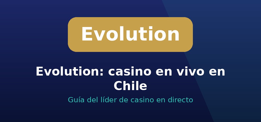 Apuestas de Evolution en Chile
