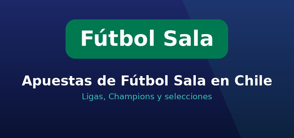 Apuestas de Fútbol Sala en Chile