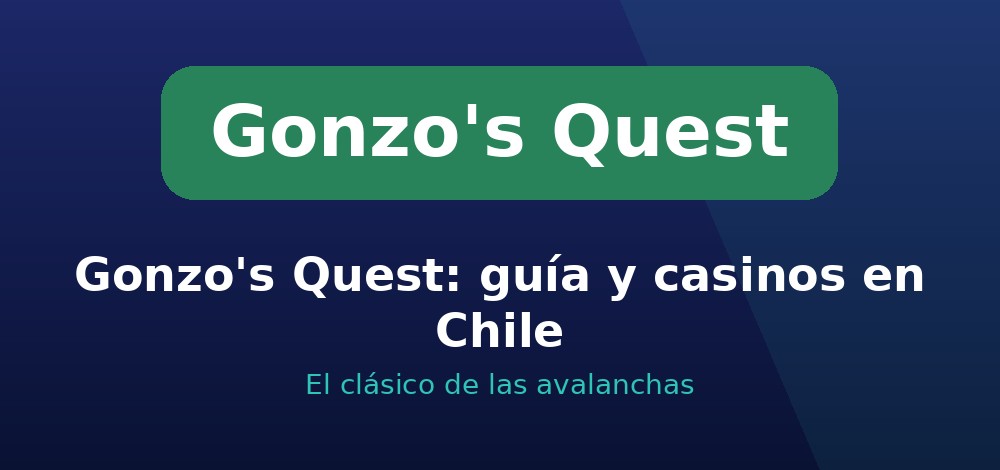 Apuestas de Gonzo's Quest en Chile