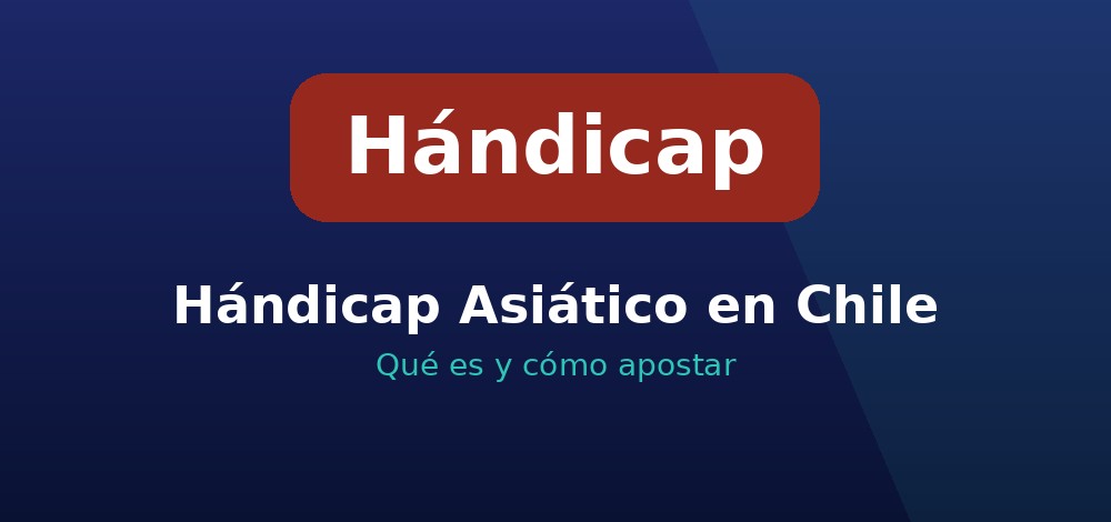 Apuestas de Hándicap Asiático en Chile