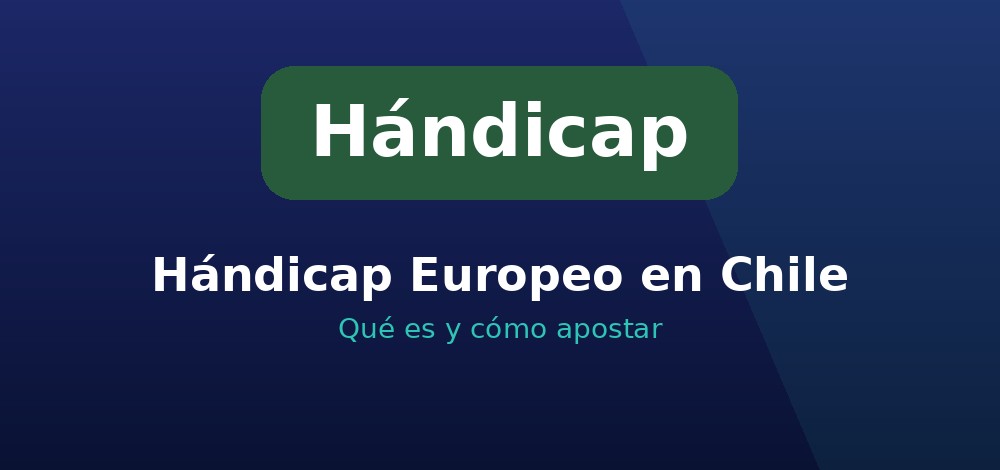 Apuestas de Hándicap Europeo en Chile