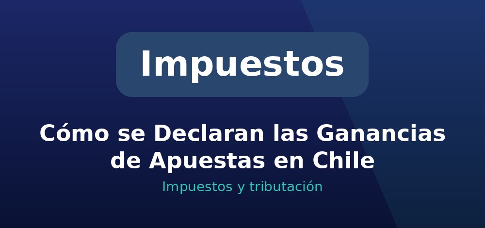 Apuestas de Impuestos en Chile