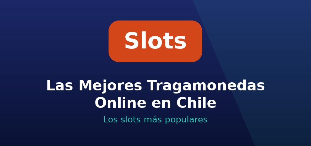 Apuestas de Mejores Tragamonedas en Chile