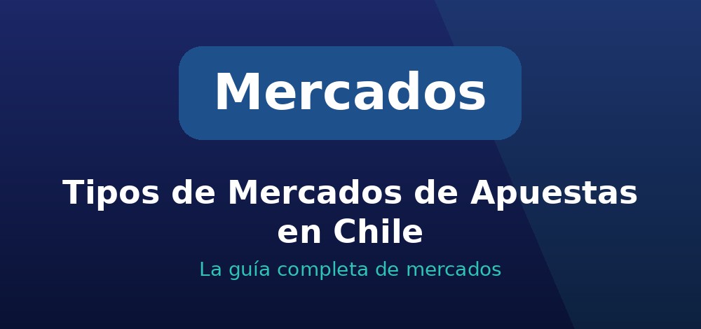 Apuestas de Mercados de Apuestas en Chile