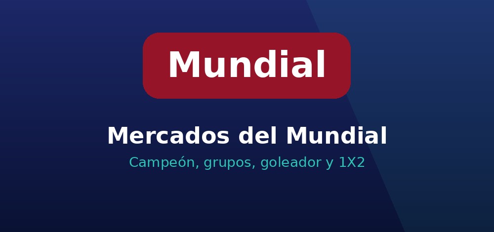 Mercados de apuestas al Mundial de fútbol 2026 desde Chile