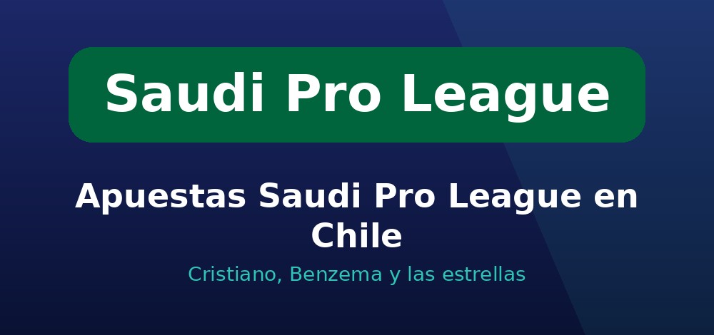 Apuestas de Saudi Pro League en Chile