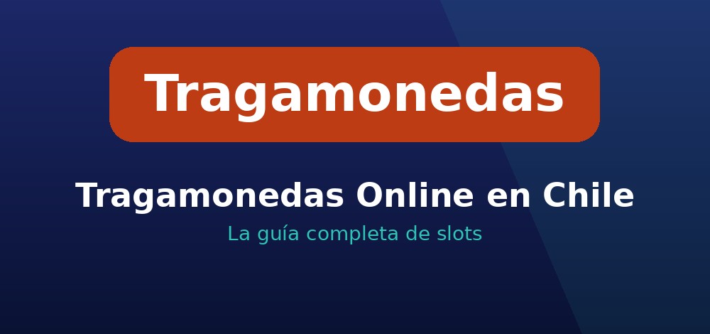 Apuestas de Tragamonedas en Chile