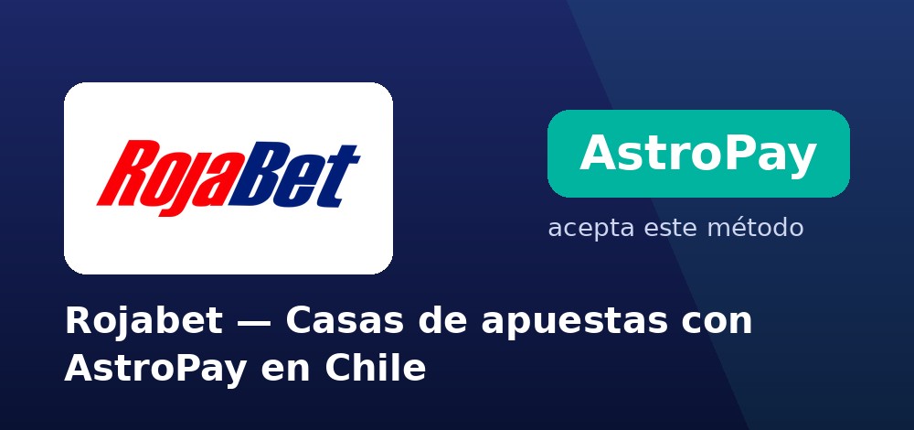Rojabet - Casas de apuestas con AstroPay en Chile