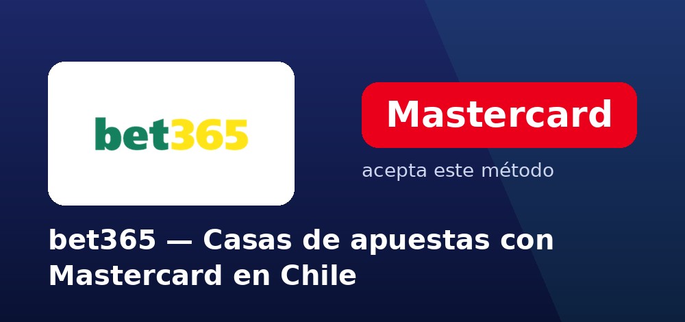 bet365 - Casas de apuestas con Mastercard en Chile