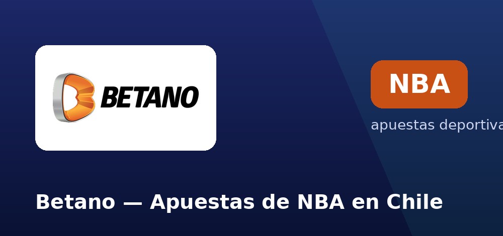 Apuestas NBA en vivo en Betano desde Chile