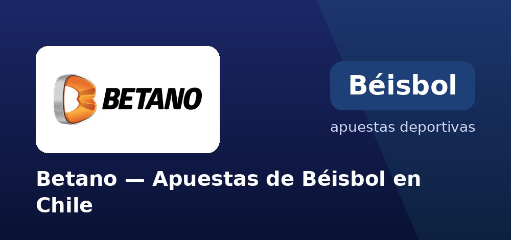 Apuestas de béisbol en vivo en Betano desde Chile