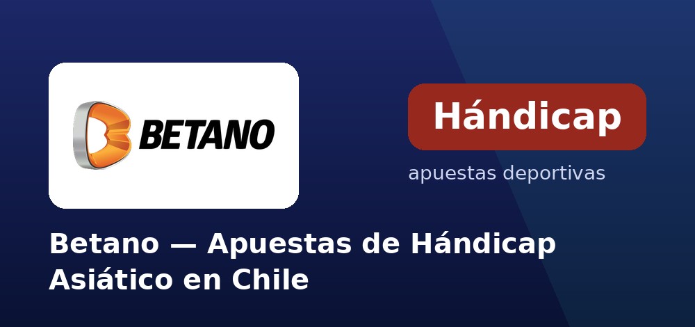 Hándicap asiático en vivo en Betano desde Chile