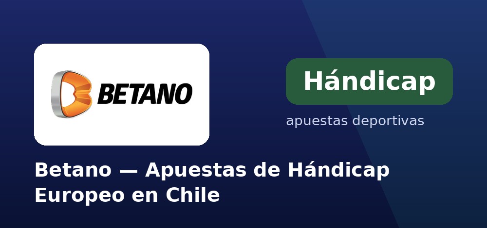 Hándicap europeo en vivo en Betano desde Chile