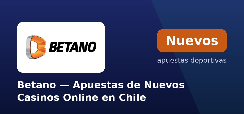 Betano, uno de los casinos online más modernos en Chile