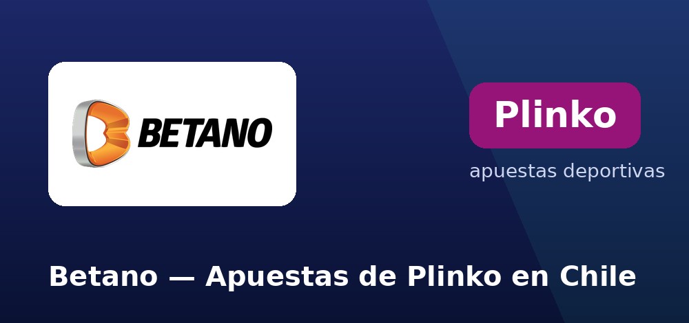 Plinko y crash games con distintas variantes en Betano desde Chile
